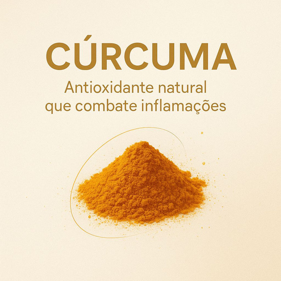 Cúrcuma: antioxidante natural que combate inflamações