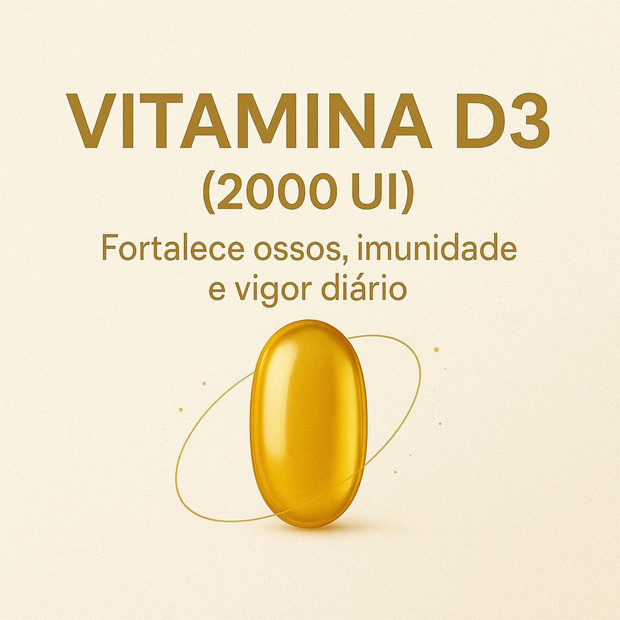 Vitamina D3 (2000 UI): fortalece ossos, imunidade e vigor diário